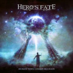 Hero's Fate : Human Tides : Cosmos Ex Chaos